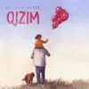 Ali Faiq Mirzə - Qızım - Single